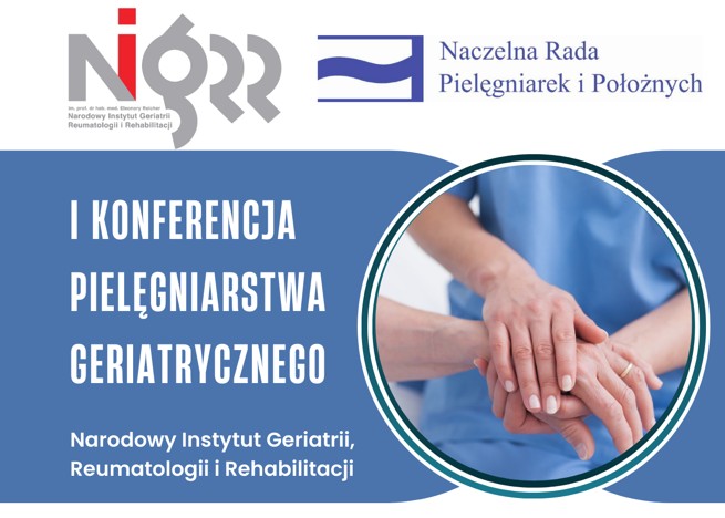 I Konferencja Pielęgniarstwa Geriatrycznego